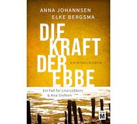 Die Kraft der Ebbe: 3 (Ein Fall für Lina Lübbers & Kea Siefken)