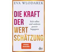 Die Kraft der Wertschatzung: Sich selbst und an, Wlodarek Pocket Book.