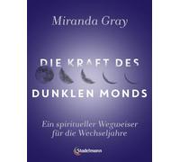 Die Kraft des Dunklen Mondes: Ein spiritueller Wegweiser für die Wechseljahre