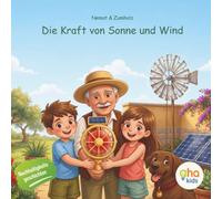 Die Kraft von Sonne und Wind (aha Kids - Nachhaltigkeitsgeschichten)