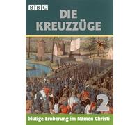 Die Kreuzzüge - Teil 2 -Blutige Eroberung im Namen [Import allemand]