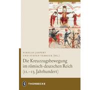 Die Kreuzzugsbewegung Im Romisch-Deutschen Reich (11. - 13. Jahrhundert)