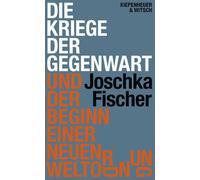 Die Kriege der Gegenwart und der Beginn einer n, Fischer, Fischer,.