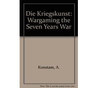 Die Kriegskunst: Wargaming the Seven Years War