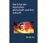 Die Krise der deutschen Wirtschaft und ihre Zukunft (Deutschland)