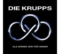 Die Krupps - Als Waren Wir Fur Immer