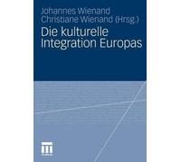 Die kulturelle Integration Europas - 9783531163758