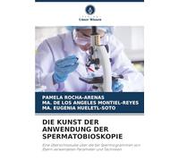 DIE KUNST DER ANWENDUNG DER SPERMATOBIOSKOPIE: Eine Übersichtsstudie über die bei Spermiogrammen von Ebern verwendeten Parameter und Techniken.