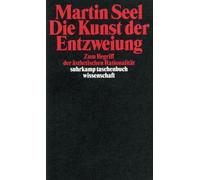 Die Kunst der Entzweiung: Zum Begriff der ästhetischen Rationalität