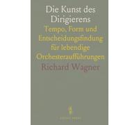 Die Kunst des Dirigierens: Tempo, Form und Entscheidungsfindung für lebendige Orchesteraufführungen