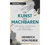 Die Kunst des Machbaren: Lehrreiches und Heiter, Von-Pierer.
