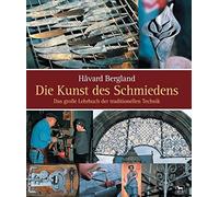 Die Kunst des Schmiedens: Das grosse Lehrbuch d, Bergland Hardcover.