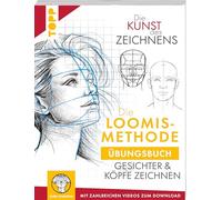 Die Kunst des Zeichnens. Die Loomis-Methode Übungsbuch: Gesichter und Köpfe zeichnen