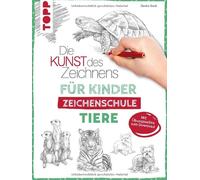 Die Kunst des Zeichnens für Kinder Zeichenschule - Tiere: Der erfolgreichste Zeichenkurs für Kinder geht weiter. Mit Übungsseiten zum Download