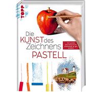 Die Kunst des Zeichnens - Pastell: Die große Zeichenschule: praxisnah & gut erklärt