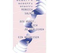 Die Kunst, sich zu verlieren: Ein Wegweiser