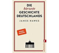 Die kurzeste Geschichte Deutschlands, Hawes, Pauli 9783548060439 New PB.