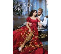 Die Lady und der Wegelagerer: 19 (Die Liga der Schurken)
