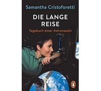 Die lange Reise: Tagebuch einer Astronautin, Cristoforetti, Ammann, Kog PB.