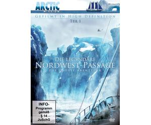 Die Legendäre Nordwest-Passage Teil 1 - Das grosse Abenteuer