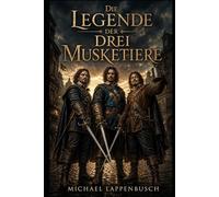Die Legende der drei Musketiere