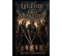 Die Legende der drei Musketiere