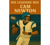 Die Legende des Cam Newton