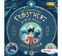 Die Legende von Frostherz 1. Die Reise beginnt: Die Reise beginnt (mp3 CD)