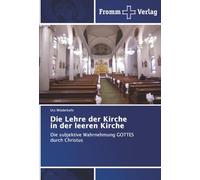 Die Lehre der Kirche in der leeren Kirche: Die subjektive Wahrnehmung GOTTES durch Christus