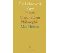 Die Lehre vom Logos: In der Griechischen Philosophie
