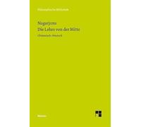Die Lehre von der Mitte: (Mula-madhyamaka-karika) Zhong Lu