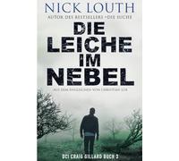 Die Leiche im Nebel (Der DCI Gillard Britischer Krimireihe)