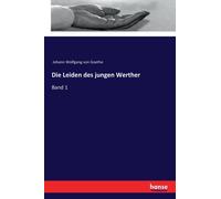 Die Leiden des jungen Werther : Band 1