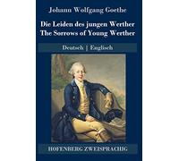 Die Leiden des jungen Werther / The Sorrows of Young Werther: Deutsch Englisch