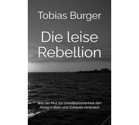 Die leise Rebellion: Wie der Mut zur Unvollkommenheit den Alltag in Büro und Zuhause verändert