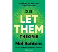 Die LET THEM Theorie: Zwei Worte, die dein Lebe, Robbins, Robbins,.