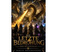 Die letzte Bedrohung: Der Rückschlag