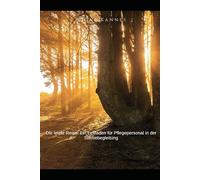 Die letzte Reise: Ein Leitfaden für Pflegepersonal in der Sterbebegleitung