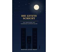Die letzte Schicht: Ein Trier-Krimi mit Kommissar Lennart Blume: 3 (Lennart-Blume-Reihe)