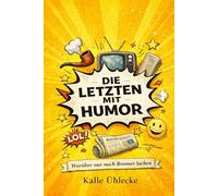 Die Letzten mit Humor: Worüber nur noch Boomer lachen