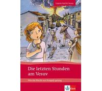 Die letzten Stunden am Vesuv: Wie die Flucht aus Pompeji gelang, K.