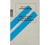 Die letzten Tage des Patriarchats, Stokowski 9783499606694 Fast Free Shipping.