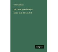 Die Leute von Seldwyla: Band 1 - in Großdruckschrift