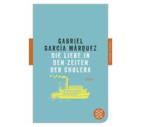 Die Liebe in den Zeiten der Cholera: Roman