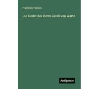 Die Lieder des Herrn Jacob von Warte