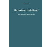 Die Logik des Kapitalismus: Wenn Wertschöpfung über dem Leben steht