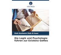 Die Logik und Psychologie führen zur Existenz Gottes