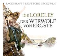 Die Loreley / Der Werwolf Von - Sagenhafte deutsche Legenden
