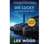 Die Lucky: LARGE PRINT Edition: Gripping British Crime Series (Trentbridge Tales)
