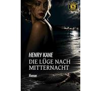 Die Lüge nach Mitternacht: Der Crime-Noir-Klassiker!